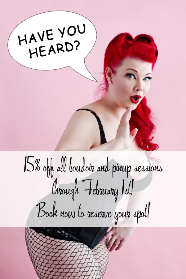 Announcing 15% Off All Boudoir & Pinup Sessions!